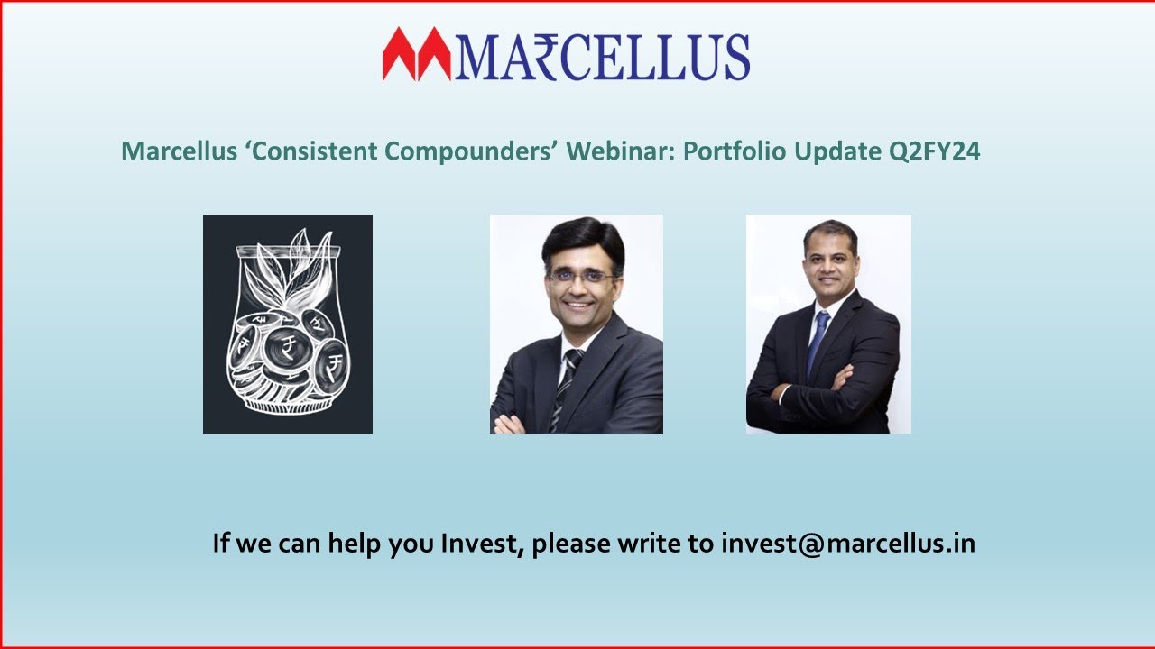 Marcellus ‘Consistent Compounders Portfolio’ (CCP) Webinar: Portfolio Update – 2QFY24